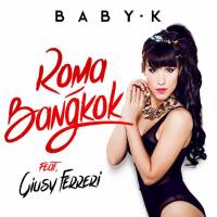 Baby K feat. Giusy Ferrer - Roma - Bangkok.flac