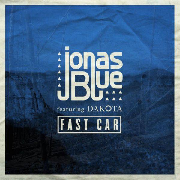 Jonas Blue feat. Dakota - Fast Car.flac