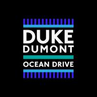 Duke Dumont - Ocean Drive (Michael Calfan Radio Edit).flac