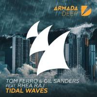 Tom Ferro & Gil Sanders feat. Rhea Raj - Tidal Waves