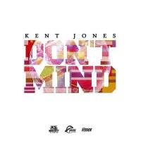 Kent Jones - Don T Mind