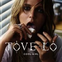 Tove Lo - Cool Girl