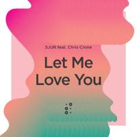 Sjur feat. Chris Crone - Let Me Love You