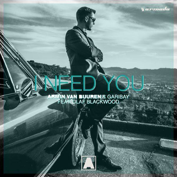 Armin van Buuren & Garibay feat. Olaf Blackwood - I Need You (Filatov & Karas Remix)