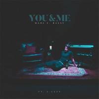 Marc E. Bassy feat. G-Eazy - You & Me