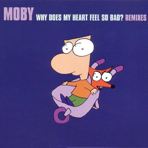Moby - Why Does My Heart Feel So Bad
