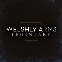 Welshly Arms - Legendary