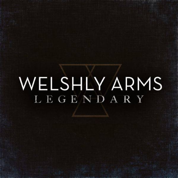 Welshly Arms - Legendary