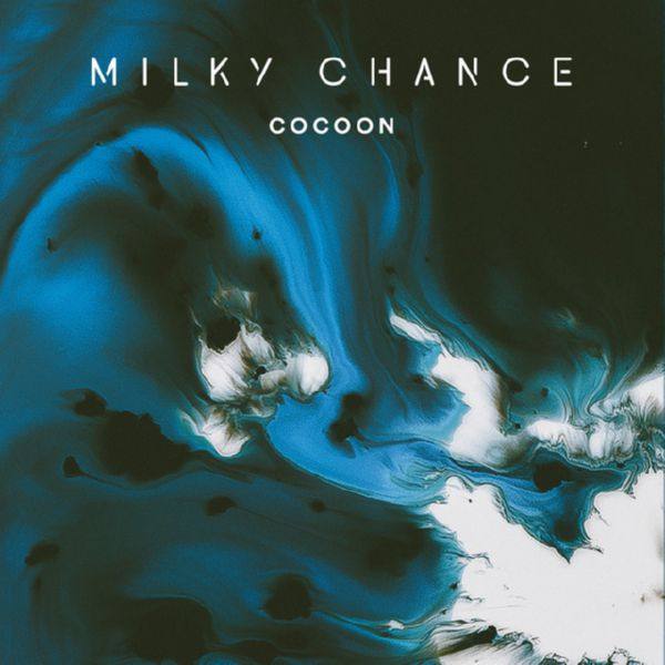 Milky Chance - Cocoon