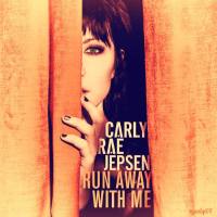 Carly Rae Jepsen - Run Away With Me