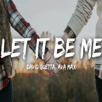 David Guetta - Let It Be Me (ft. Ava Max).flac