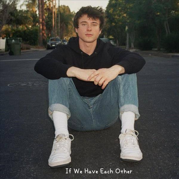 Alec Benjamin -  If We Have Each Other.flac