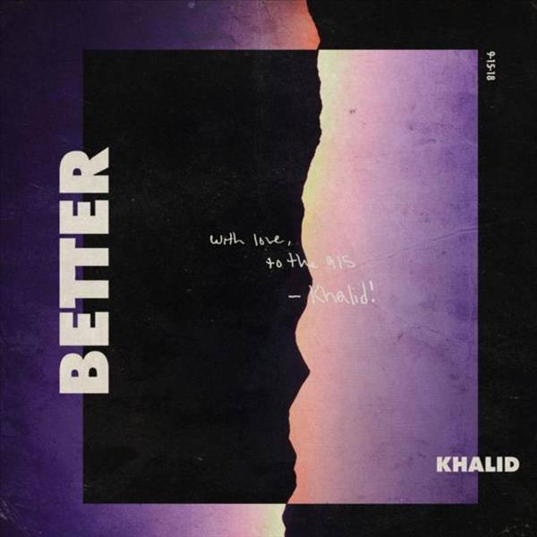 Khalid - Better.flac