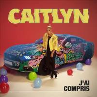 Caitlyn - J'ai Compris.flac