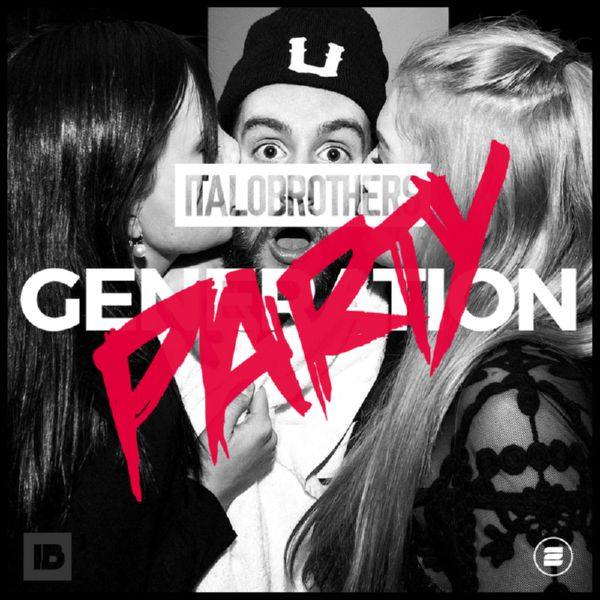 ItaloBrothers - Generation Party (Video Edit).flac