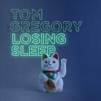 Tom Gregory - Losing Sleep.flac
