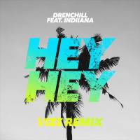 Drenchill Feat. Indiiana - Hey Hey.flac