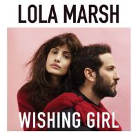 Lola Marsh - Wishing Girl.flac