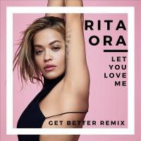 Rita Ora -  Let You Love Me.flac