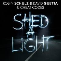 Robin Schultz & David Guetta & Cheat Codes - Shed A Light.flac
