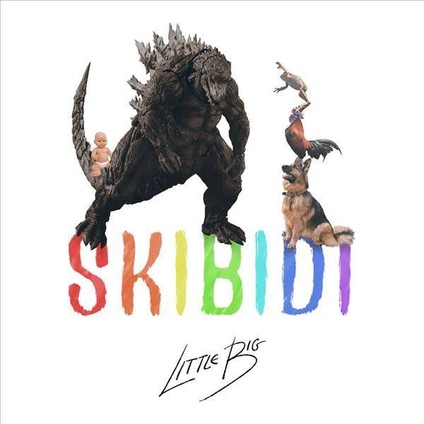 Little BIG - Skibidi (Romantic Edition).flac