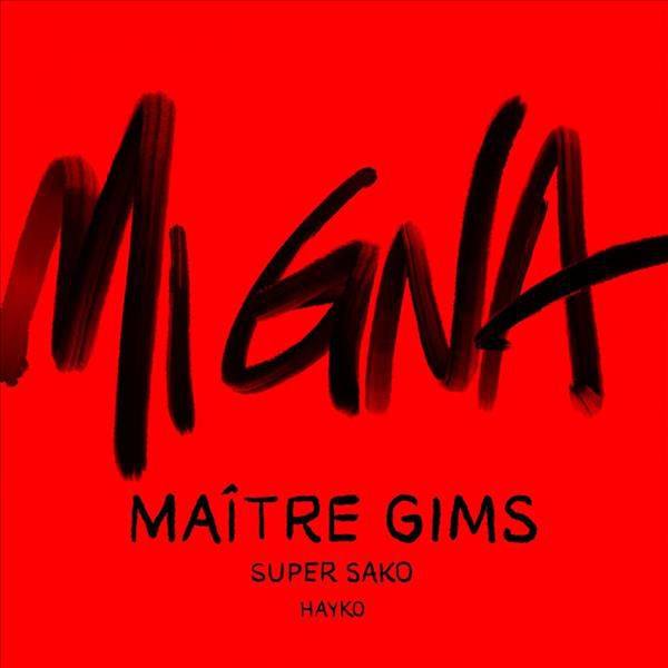 Maitre Gims & Super Sako Feat. Hayko - Mi Gna (Maitre Gims Remix).flac