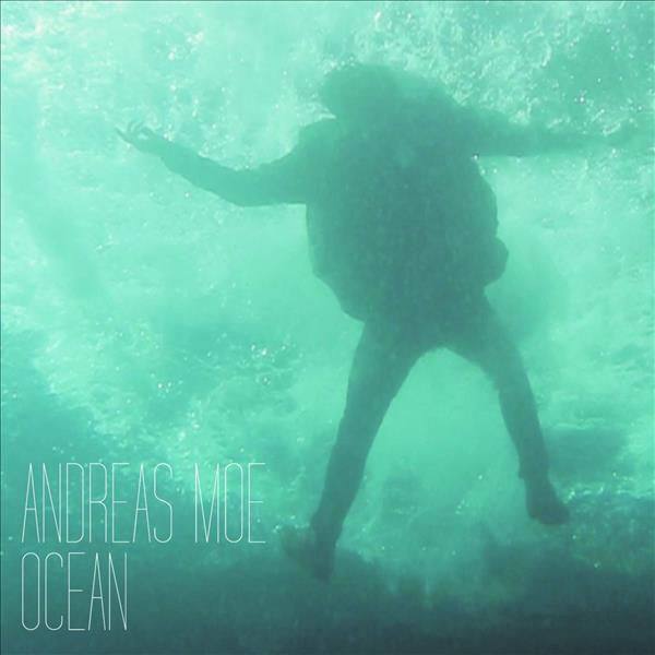 Andreas Moe - Ocean.flac