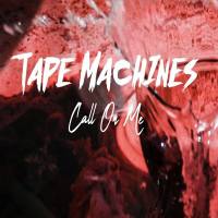 Tape Machines  Jowen - Call On Me.flac
