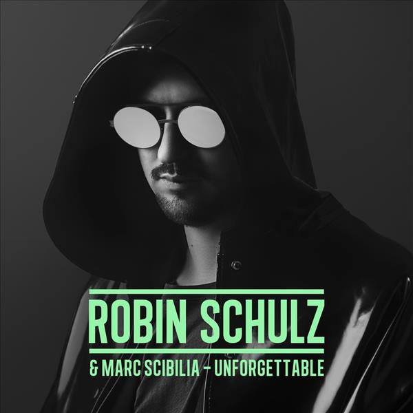 Robin Schulz & Marc Scibilia - Unforgettable.flac