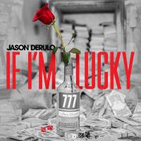 Jason Derulo - If I'm Lucky.flac