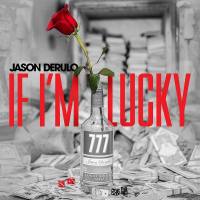 Jason Derulo - If I'm Lucky.flac