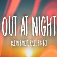 Out at Night (feat. KYLE & Big Boi).flac