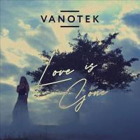 Vanotek - Love Is Gone (Original Mix).flac
