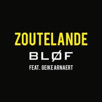 BLoF feat. Geike Arnaert - Zoutelande.flac