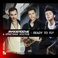Kristian Kostov & MaxiGroove - Ready to Fly.flac