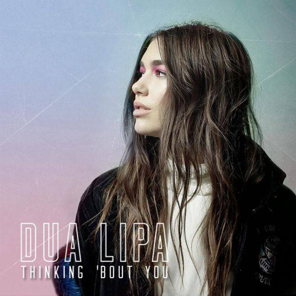 Dua Lipa - Thinking 'Bout You.flac