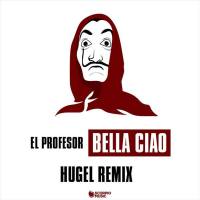 El Profesor - Bella сiao (HUGEL Remix).flac