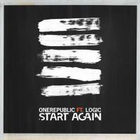 OneRepublic Feat. Logic - Start Again (From 13 Reasons Why - Season 2 Soundtrack).flac