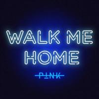 P!nk - Walk Me Home.flac