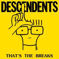 Descendents - Thats The Breaks.flac