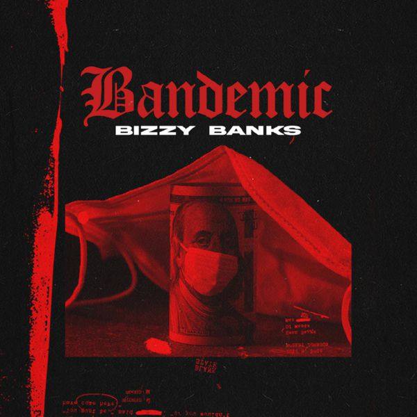 Bizzy Banks - Bandemic.flac