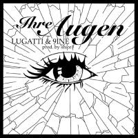 Lugatti & 9ine, Snice1 - Ihre Augen.flac