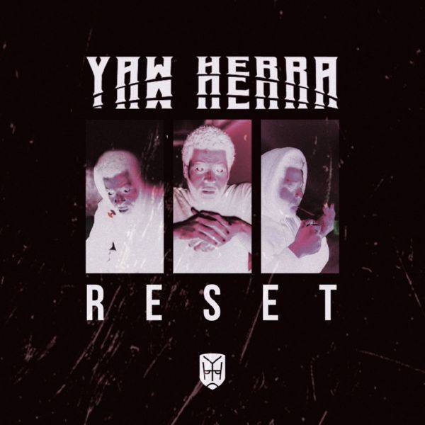 Yaw Herra - Reset.flac