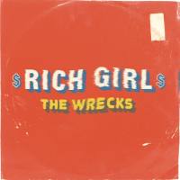 The Wrecks - Rich Girl.flac