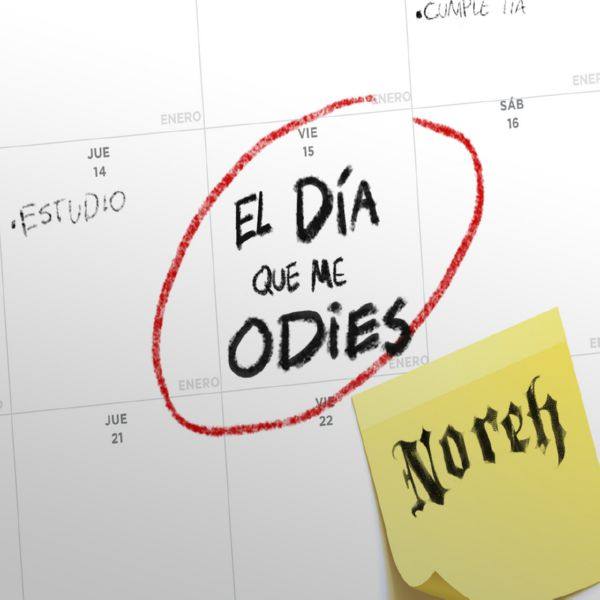 Noreh - El Día Que Me Odies.flac