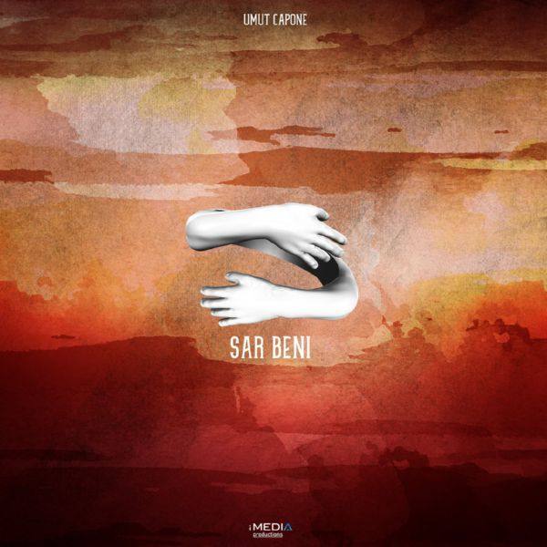Umut Capone - Sar Beni.flac