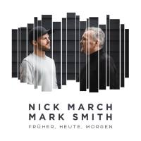 Nick March, Mark Smith - Früher, heute, morgen.flac