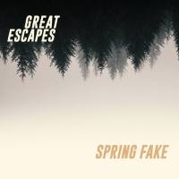 Great Escapes - Spring Fake.flac