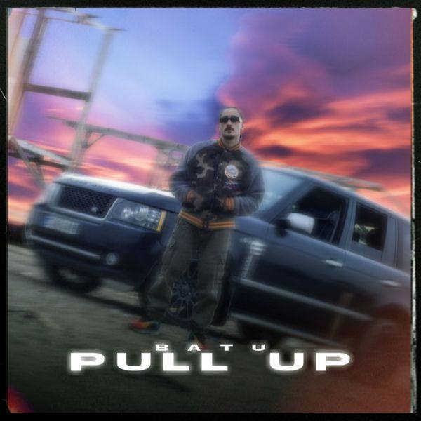 Batu - PULL UP.flac
