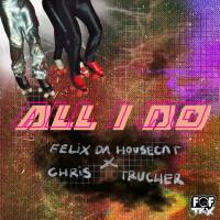Felix Da Housecat, Chris Trucher - All I Do.flac